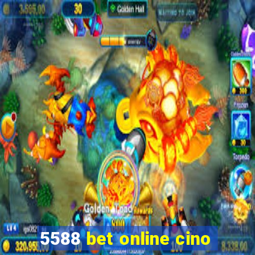 5588 bet online cino